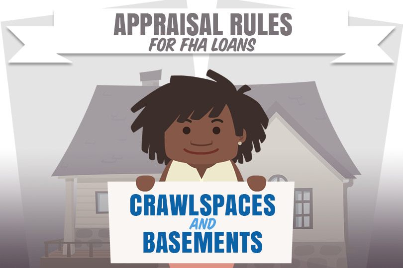 FHA Appraisal Rules: Crawlspaces and Basements