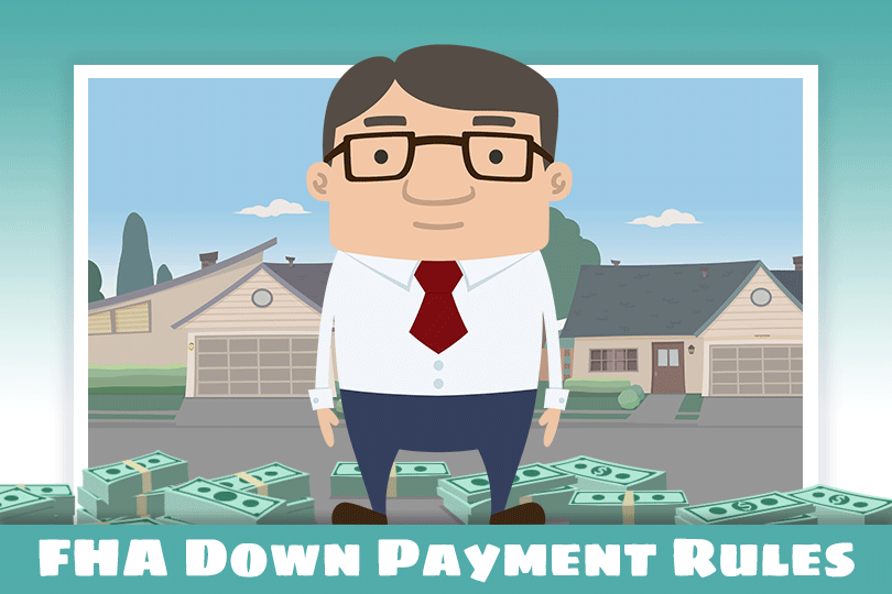 FHA Loan Down Payment Rules You Should Know