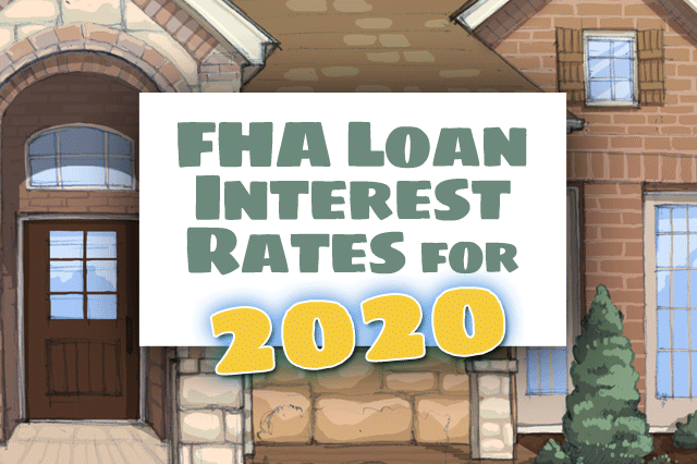 FHA Home Loan Interest Rates In 2020