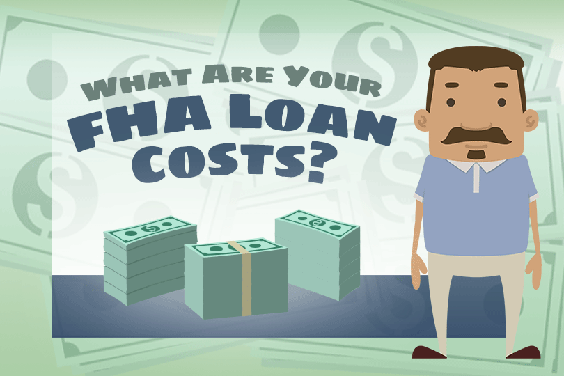 Figuring Out Your FHA Home Loan Up Front Costs