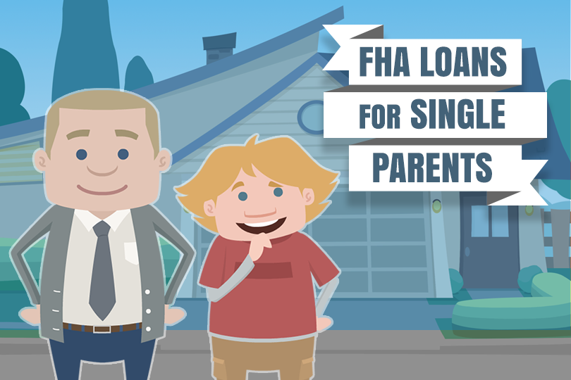 FHA Home Loans for Single Parents