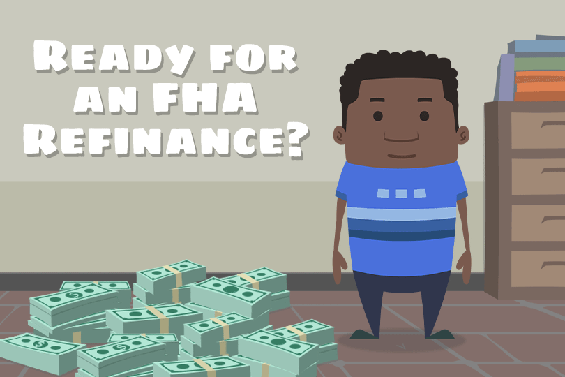 If You Need to Refinance With an FHA Mortgage