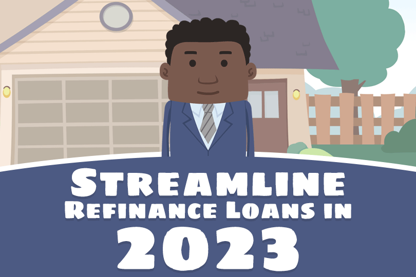 FHA Streamline Refinance Loans in 2023